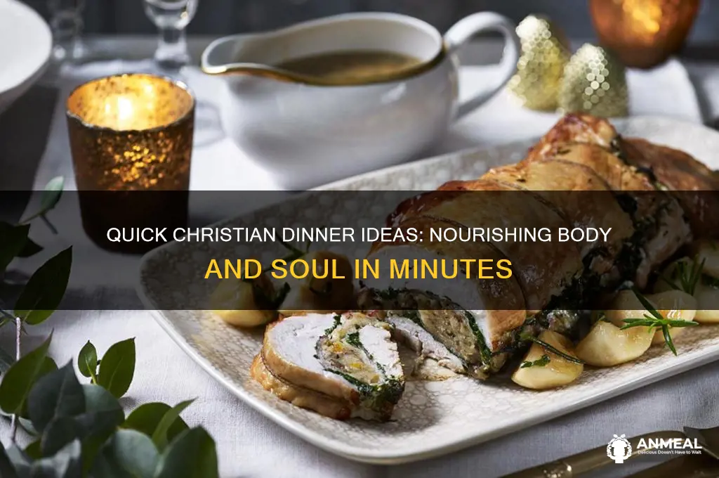 what is a quick christian dinner