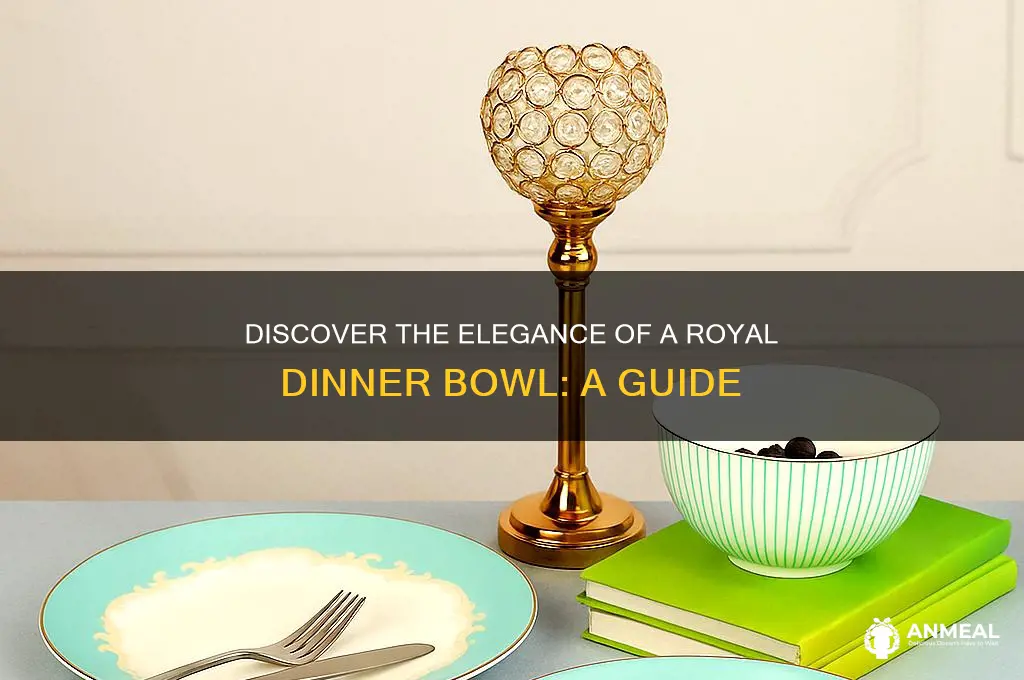 what is a royal dinner bowl