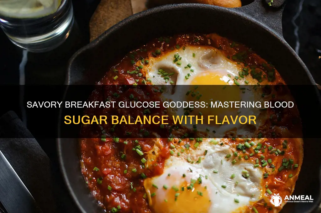 what is a savory breakfast glucose goddess