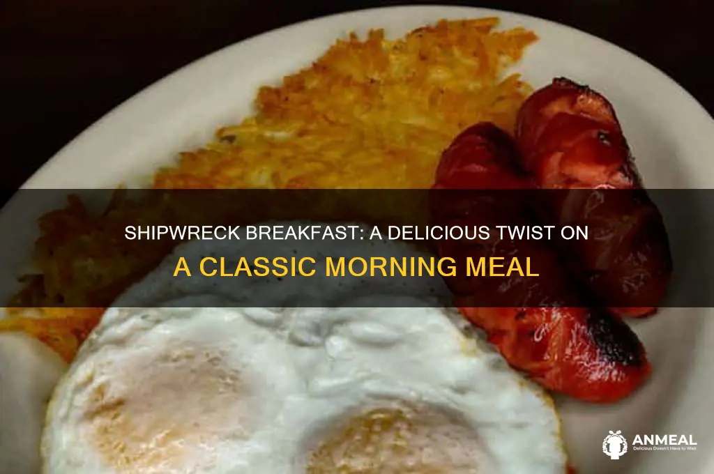 what is a shipwreck breakfast