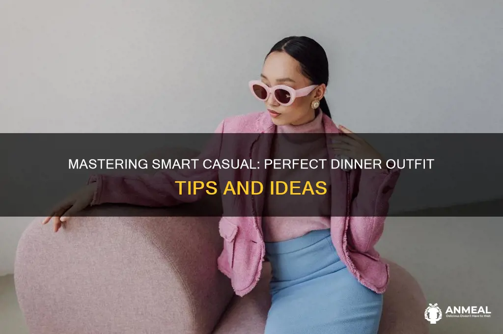 what is a smart casual dress code for dinner