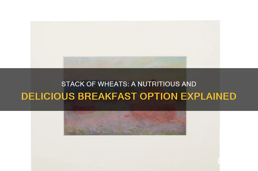 what is a stack of wheats for breakfast