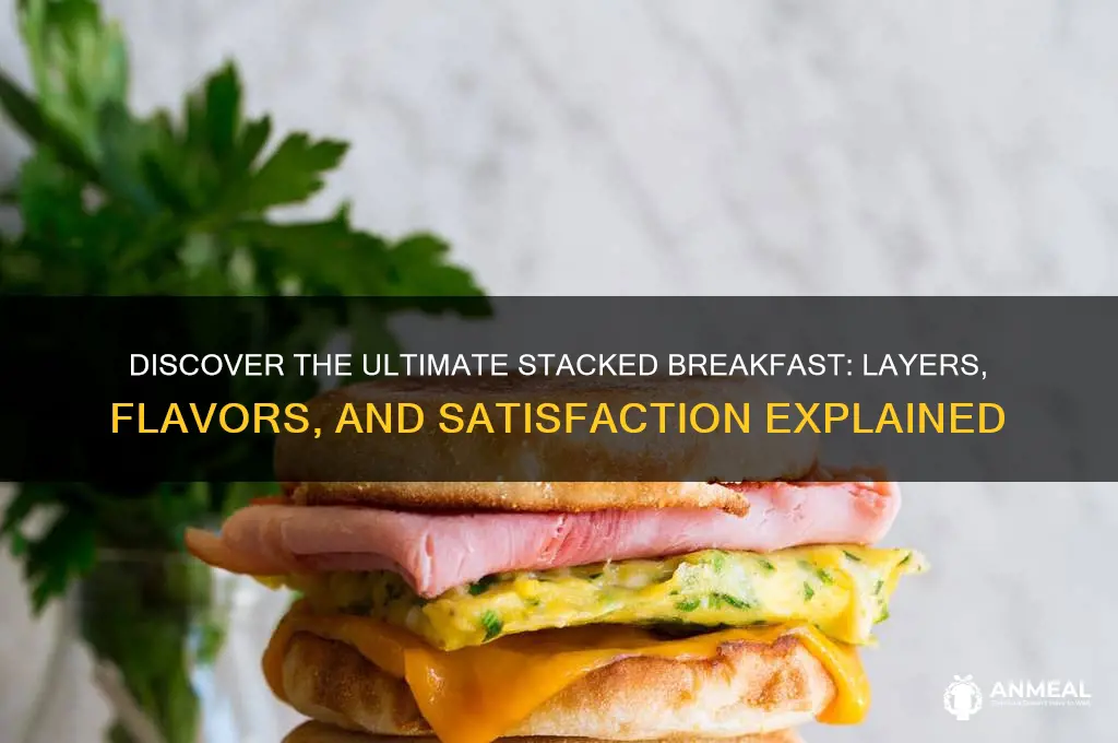 what is a stacked breakfast