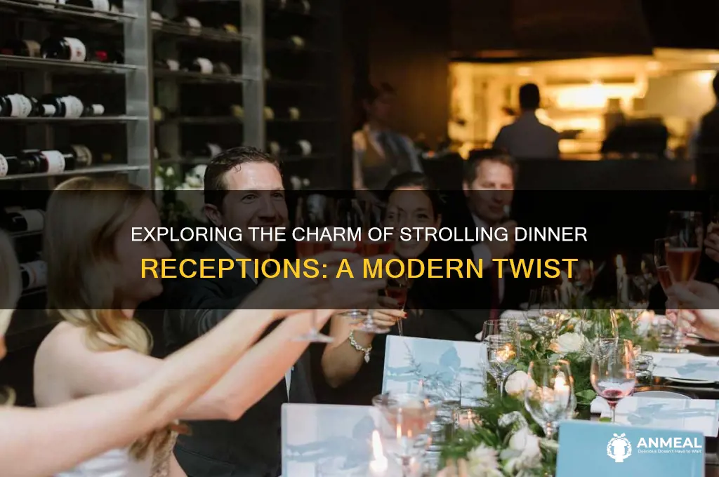 what is a strolling dinner reception