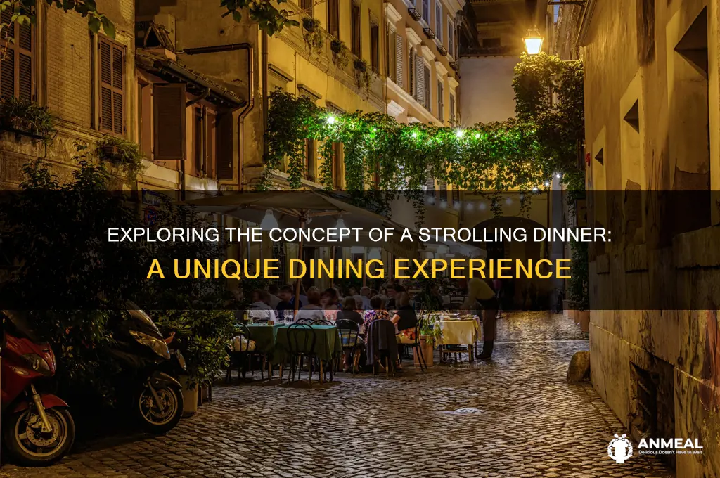 what is a strolling dinner