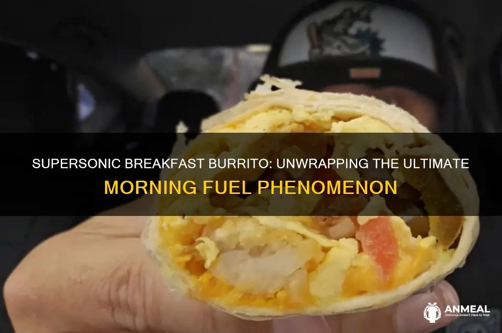 what is a supersonic breakfast burrito