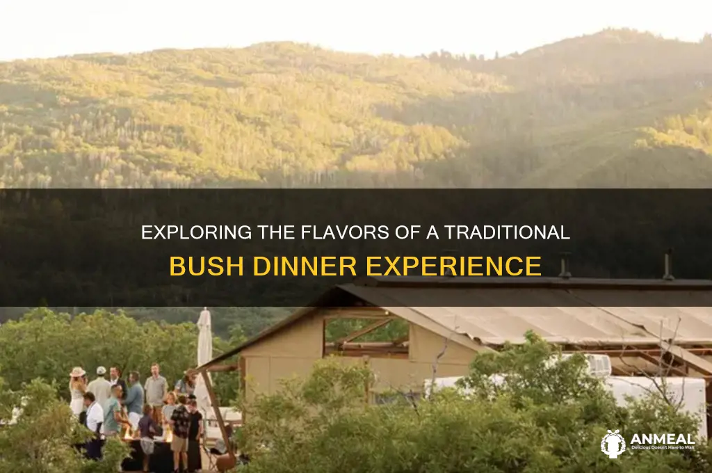 what is a traditional bush dinner