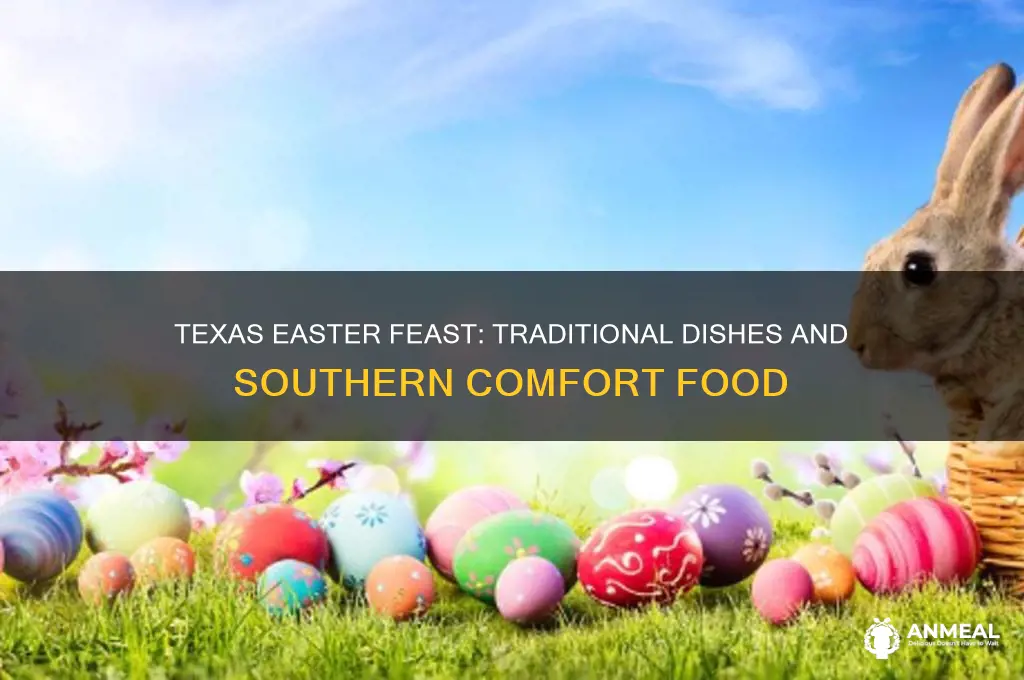 what is a traditional easter dinner in texas