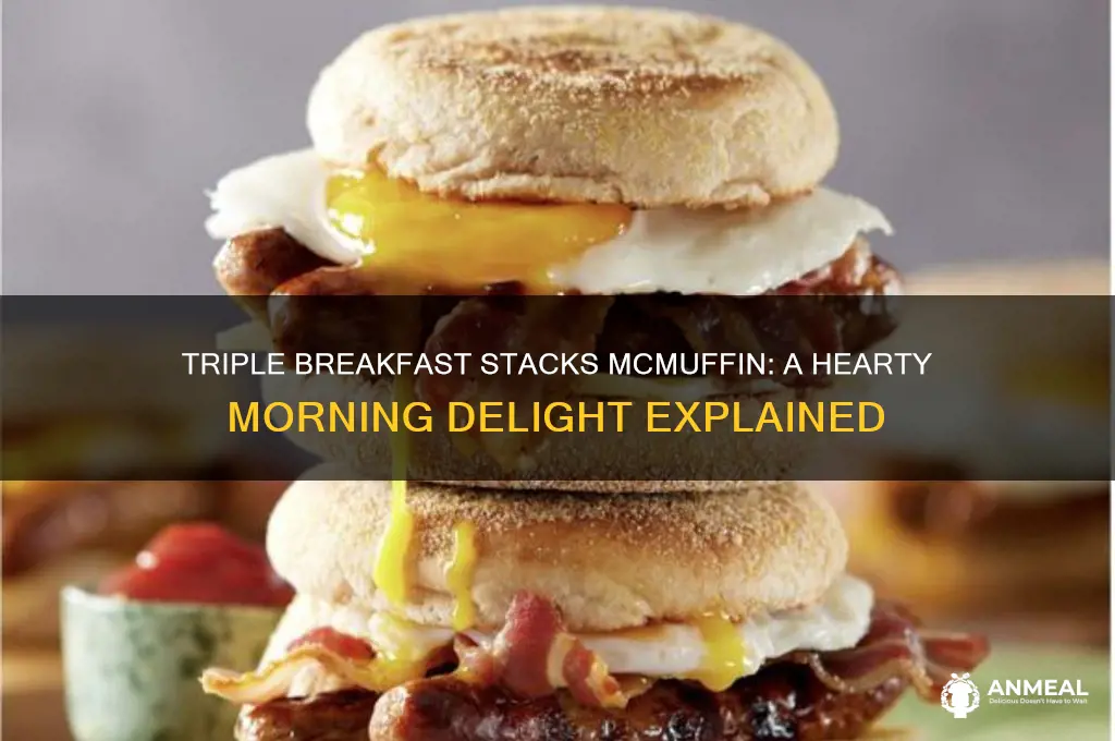 what is a triple breakfast stacks mcmuffin