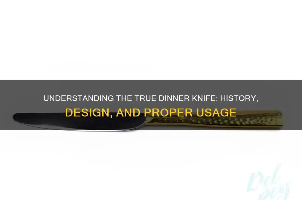 what is a true dinner knife