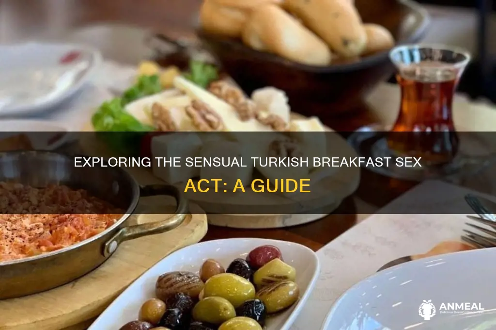 what is a turkish breakfast sex act