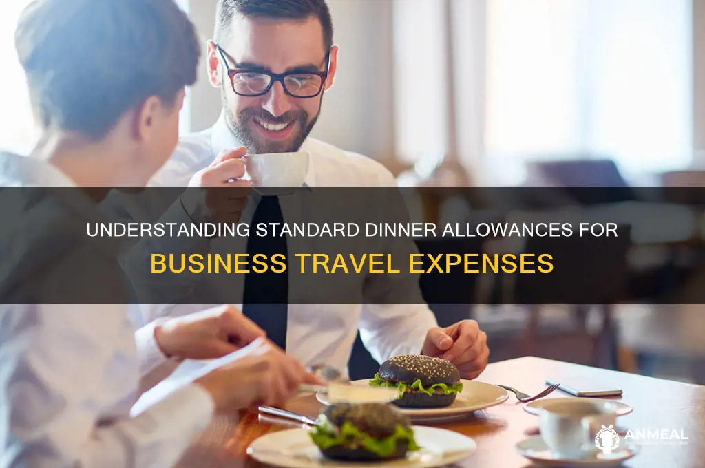 what is a typical dinner allowance for business trip