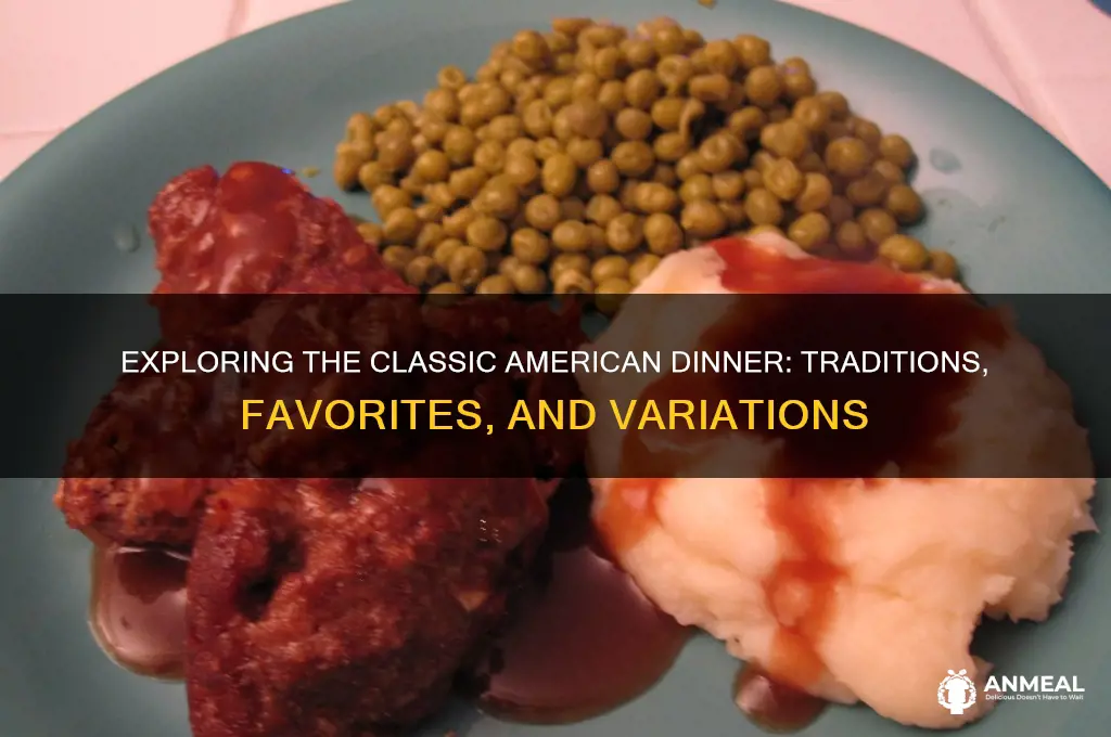 what is a typical dinner in america