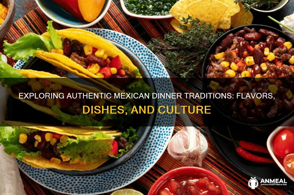 what is a typical dinner in mexico