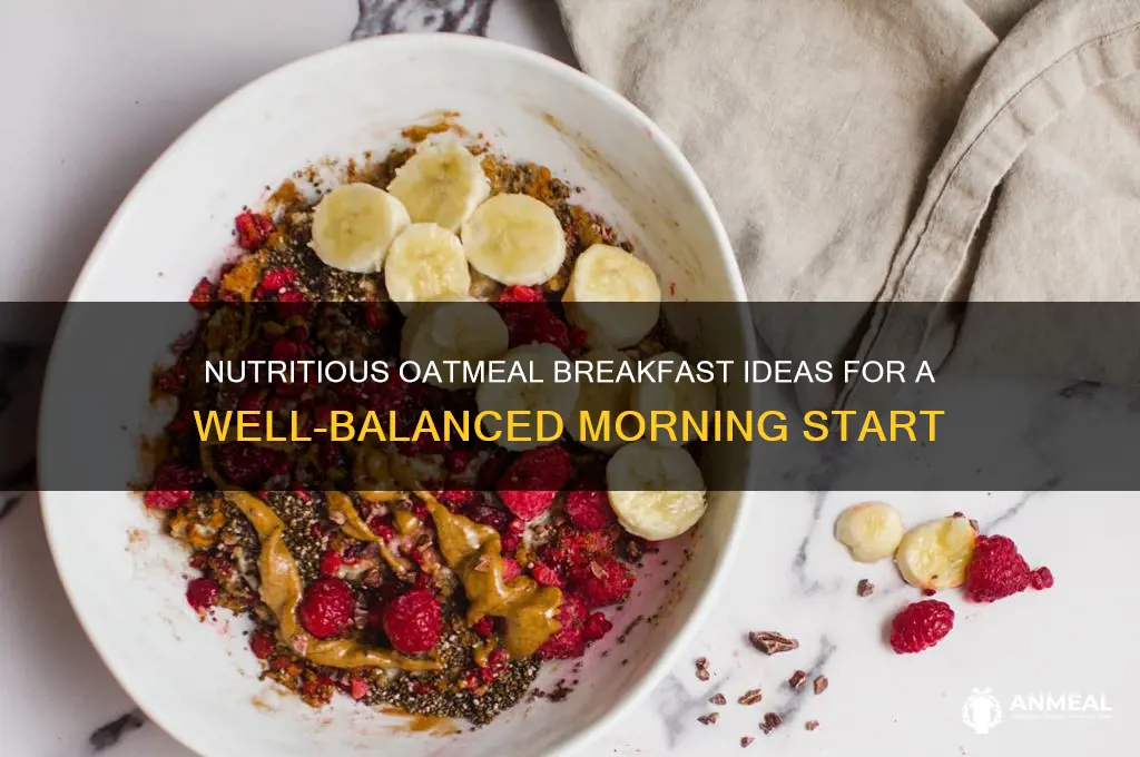 what is a well balanced breakfast with oatmeal