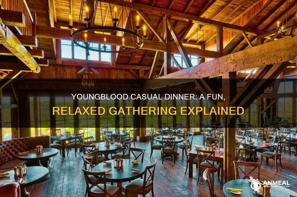 what is a youngblood casual dinner
