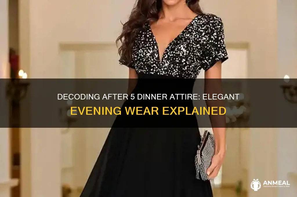 what is after 5 dinner attire