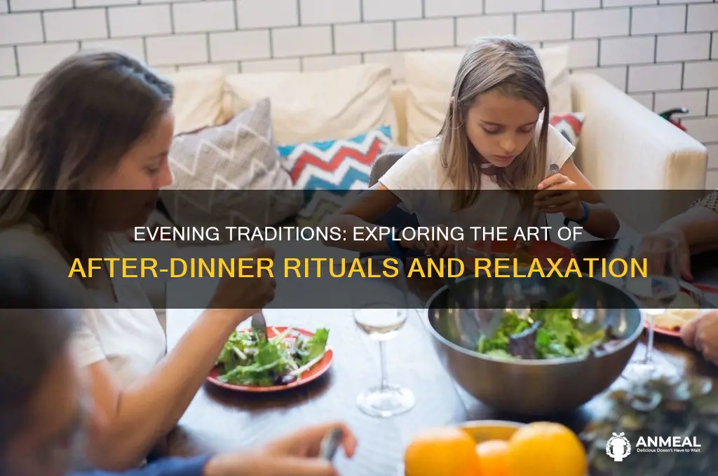 what is after dinner ritual