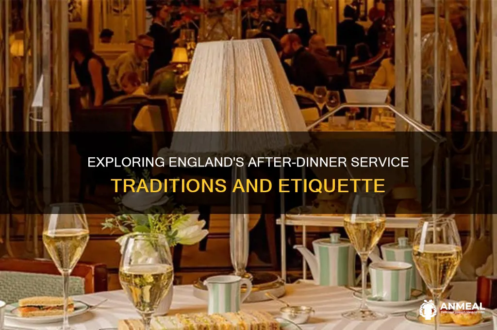 what is after dinner service in england