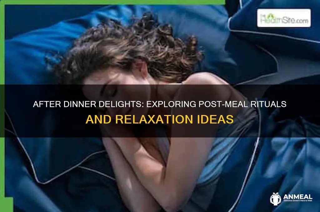what is after dinner