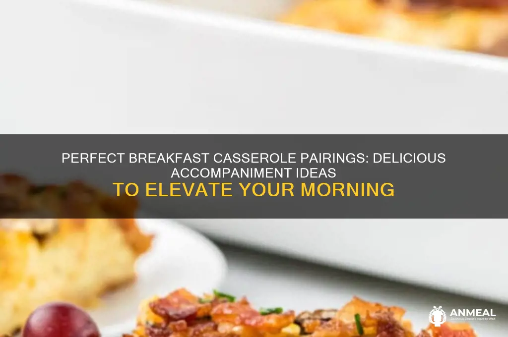 what is an accompaniment for breakfast casserole