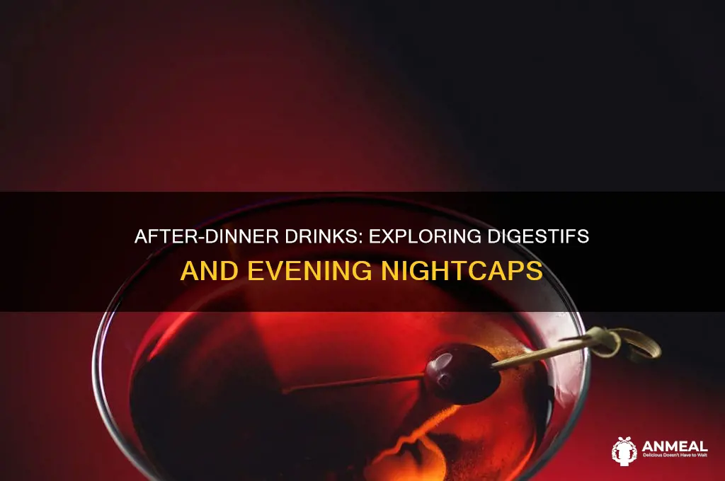 what is an affer dinner drink