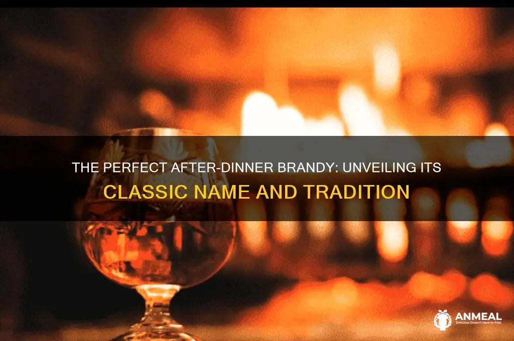 what is an after dinner drink of brandy called
