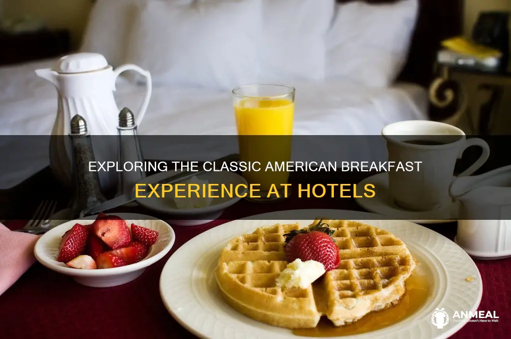 what is an american breakfast at ta hotel
