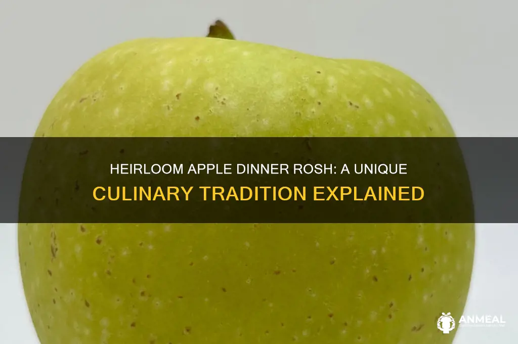 what is an heirloom apple dinner rosh