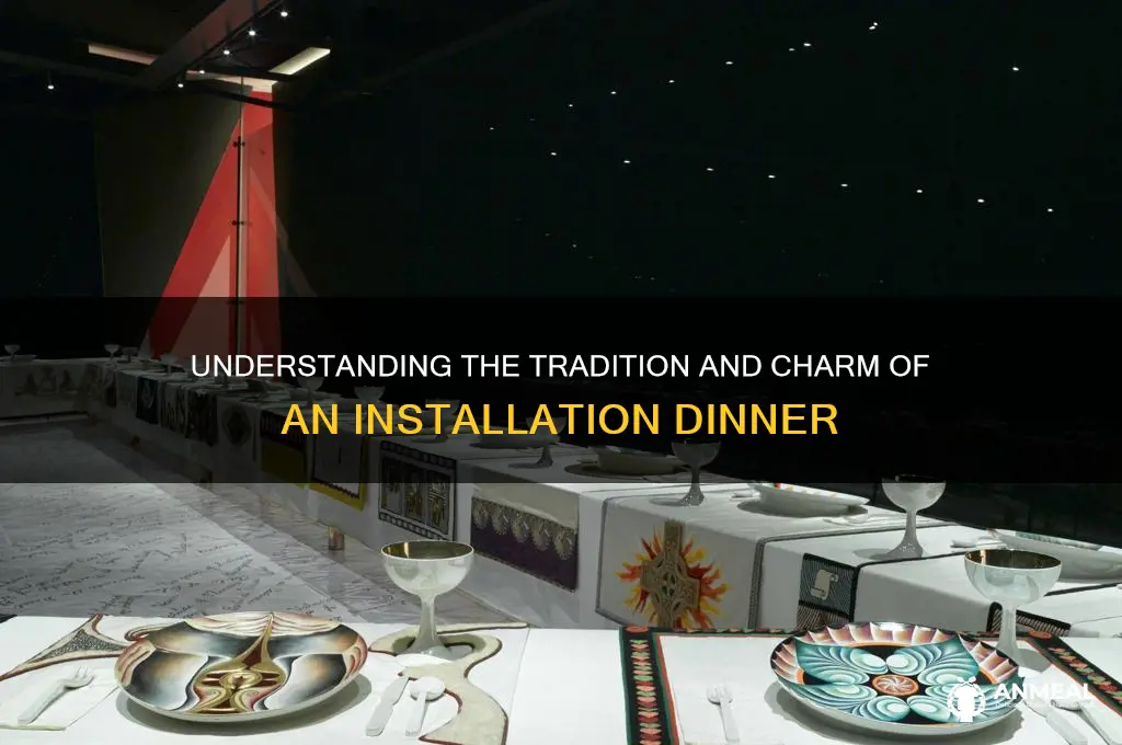 what is an installation dinner