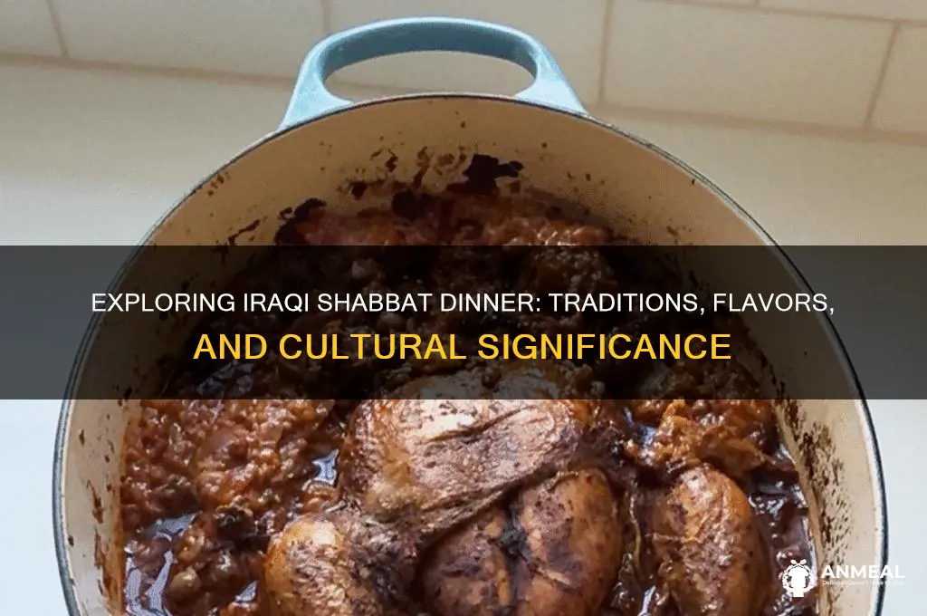 what is an iraqi shabbat dinner