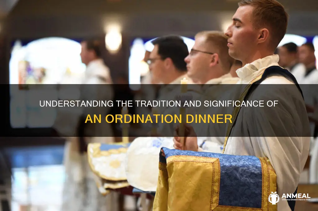 what is an ordination dinner
