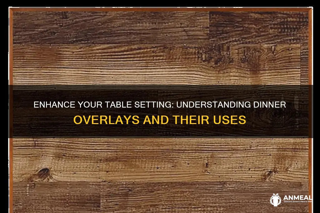 what is an overlay for a dinner