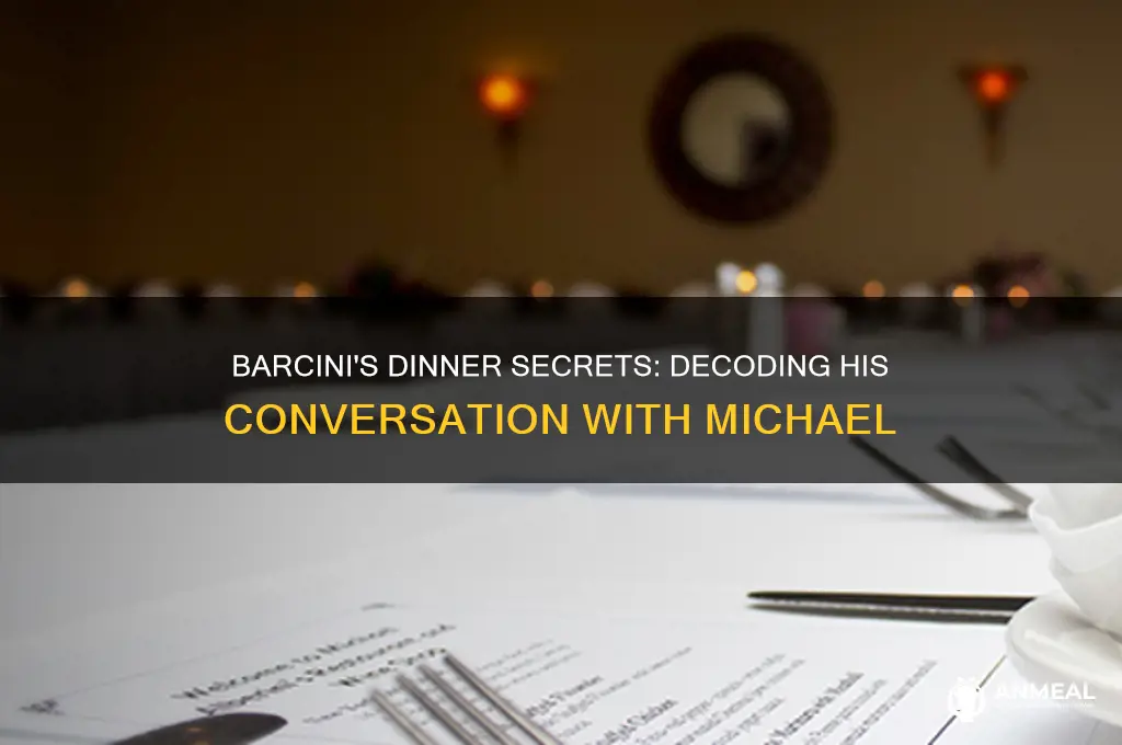 what is barcini telling michael at dinner