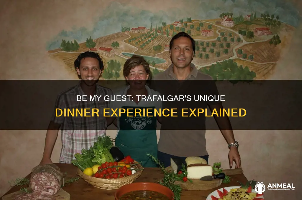 what is be my guest dinner with trafalgar