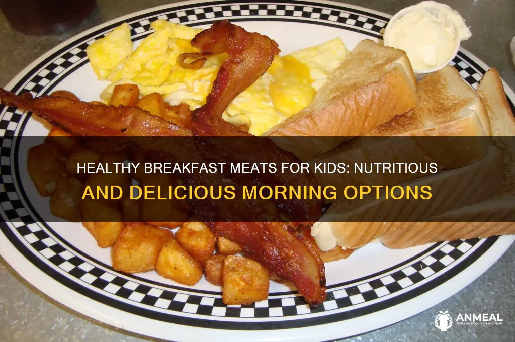 what is best breakfast meat for children