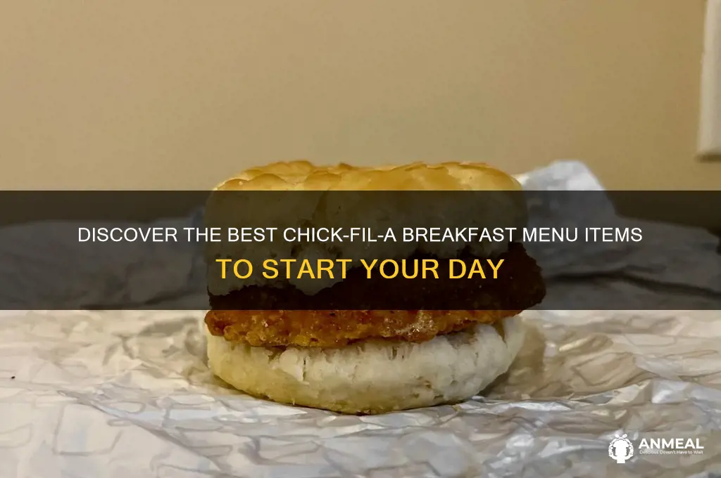 what is best chick fil a breakfast