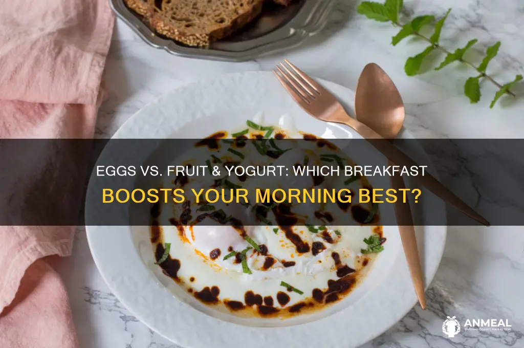 what is better for breakfast eggs or fruit and yogurt