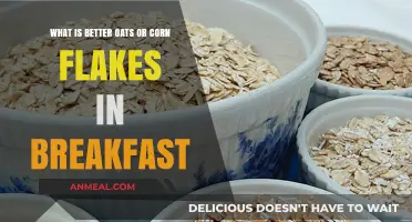 Oats vs. Corn Flakes: Which Breakfast Choice is Healthier?