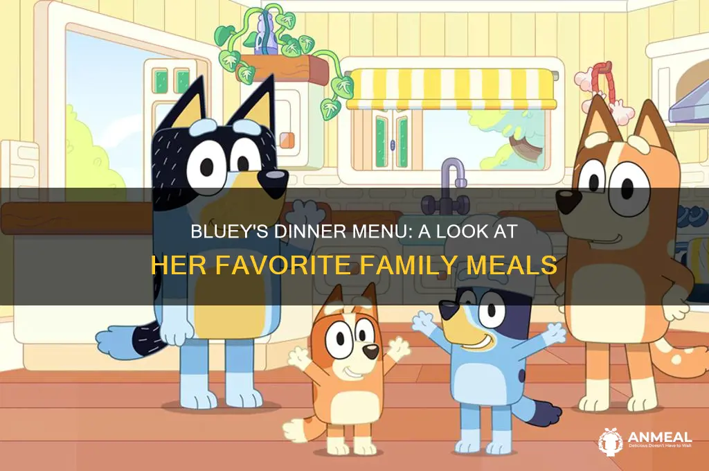what is bluey having for dinner