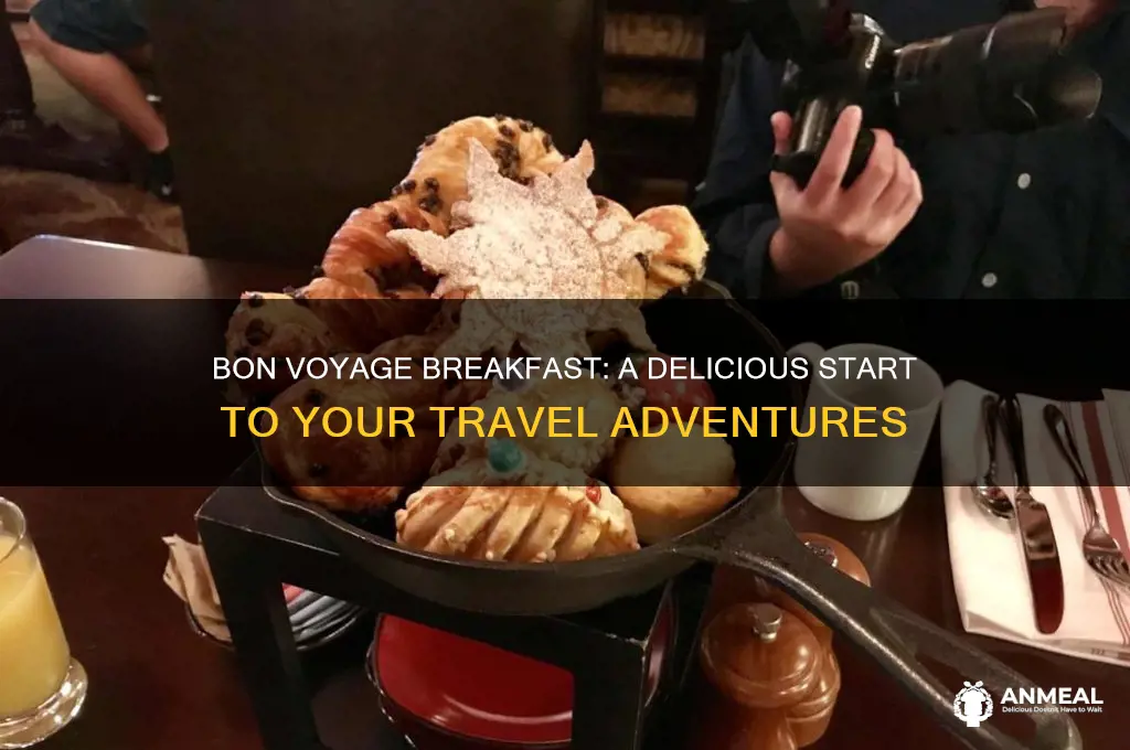 what is bon voyage breakfast