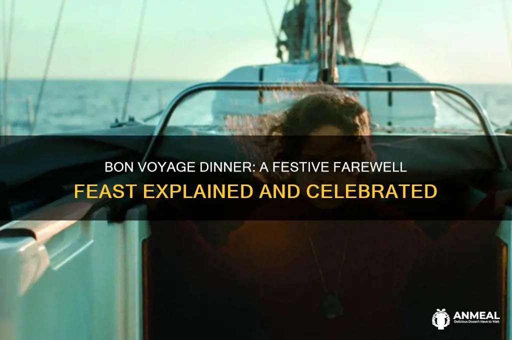 what is bon voyage dinner