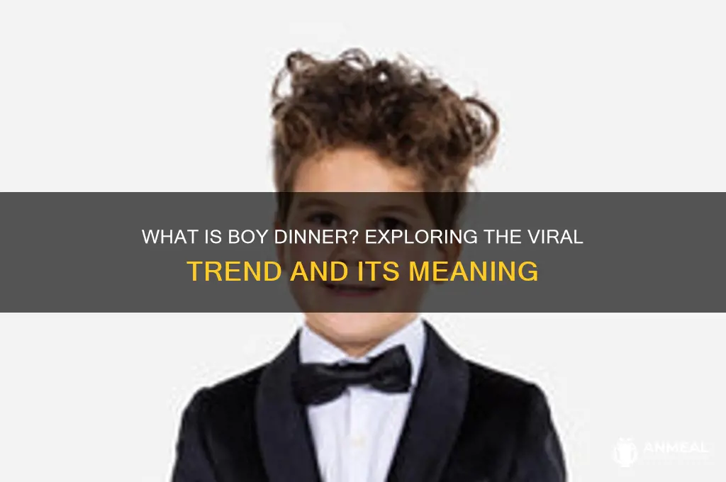 what is boy dinner