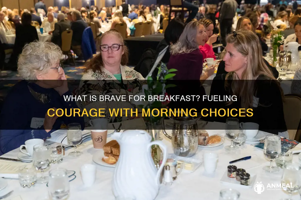 what is brave for breakfast