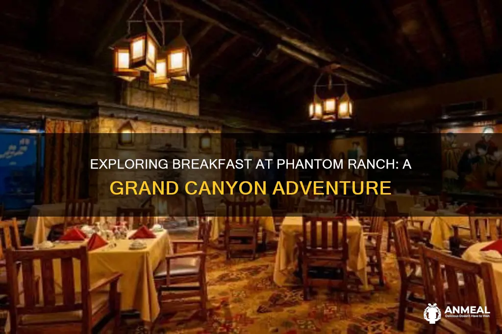 what is breakfast at phantom ranch