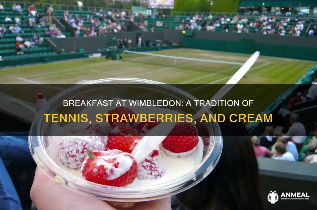 what is breakfast at wimbledon