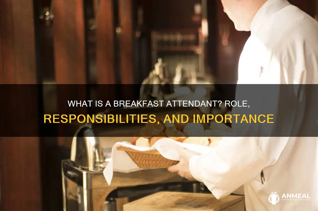 what is breakfast attendant