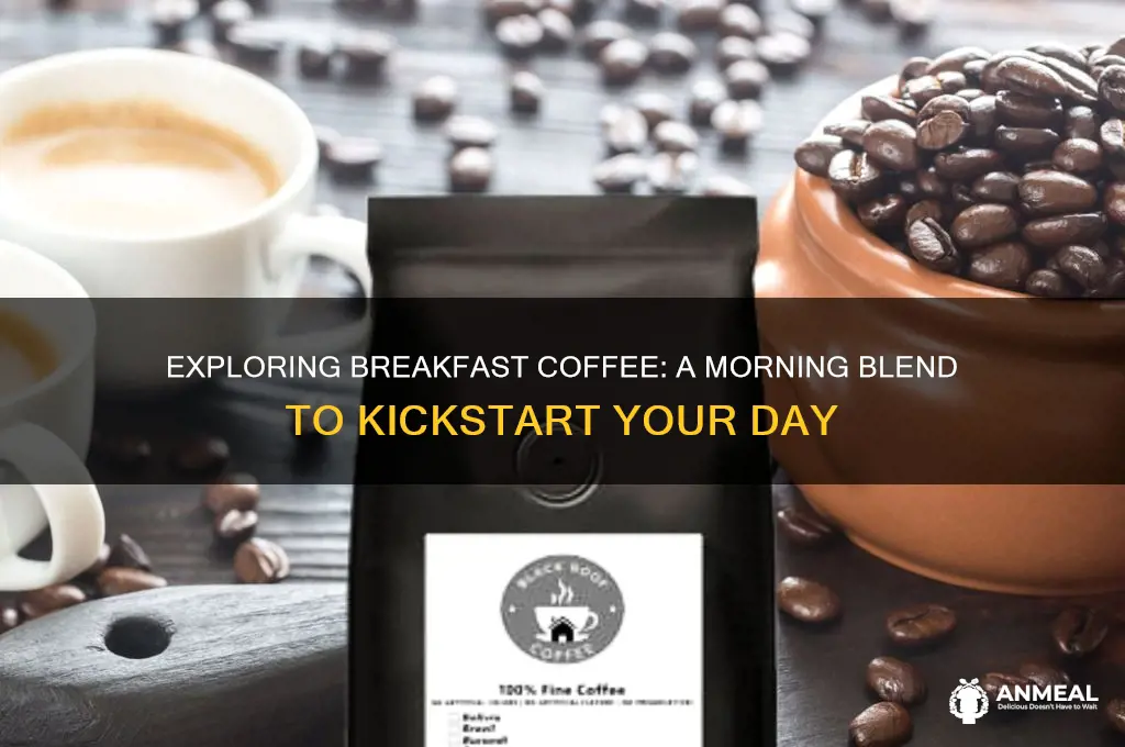 what is breakfast coffee