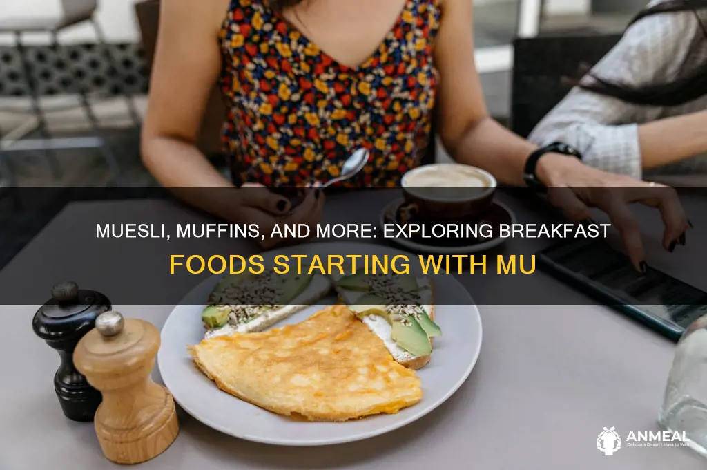 what is breakfast food starts with mu