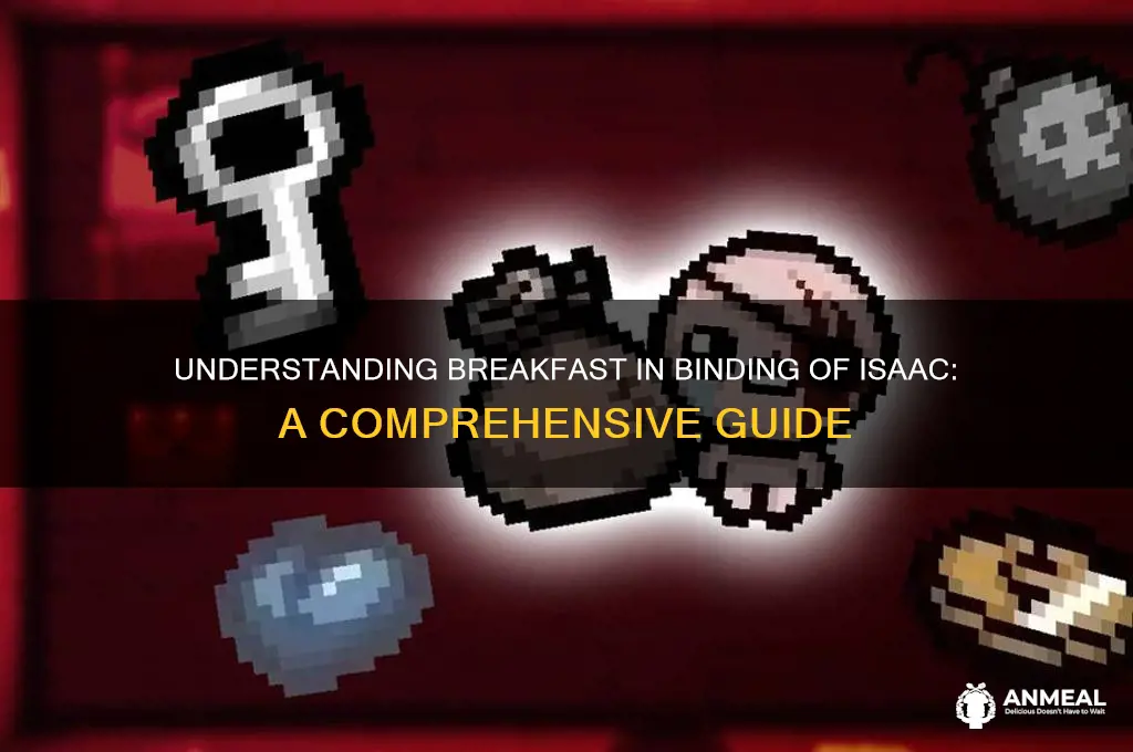 what is breakfast in binding of isaac